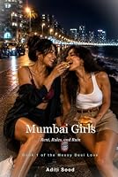 Mumbai Girls: Rent, Rules, and Ruin (Messy Desi Love) B0HDRH2T97 Book Cover