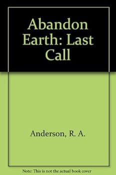 Paperback Abandon Earth: Last Call Book
