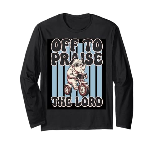 Off To Praise The Lord Rhinoceros Cool Says ����T�V���c