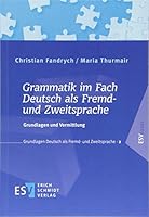 Grammatik im Fach Deutsch als Fremd- und Zweitsprache: Grundlagen und Vermittlung 3503177582 Book Cover