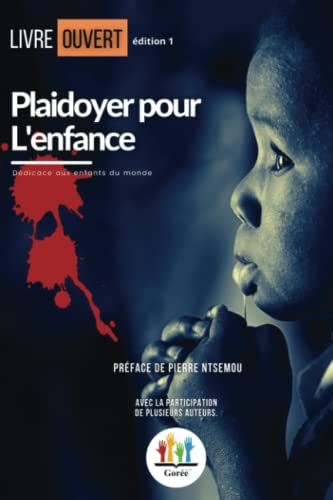 Plaidoyer pour l'enfance (French Edition)