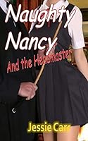 Naughty Nancy & The Headmaster 1503116875 Book Cover