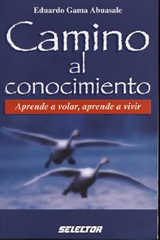Paperback Camino Al Conocimiento/ Towards Knowledge (Superacion Personal / Personal Growth) (Spanish Edition) [Spanish] Book