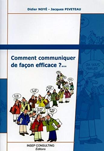 Télécharger Comment communiquer de façon efficace ?... livre En ligne