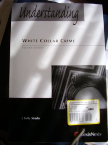 Understanding White Collar Crime 1422479633 Book Cover
