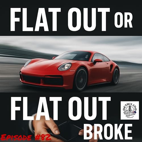 Flat Out or Flat Out Broke