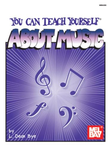 Mel Bay You Can Teach Yourself About Music (You Can Teach Yourself Music Series)