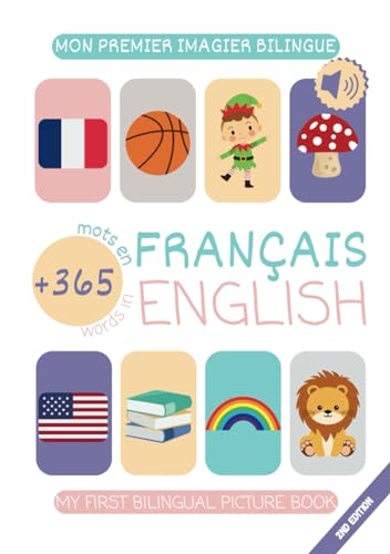 Mon premier imagier bilingue - My First Bilingual Picture Book | Anglais-Français - French-English | +365 mots - words, Deluxe Edition: J’apprends ... | Pour enfant bilingue - For a Bilingual Kid