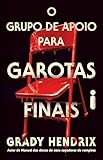  O grupo de apoio para garotas finais (Portuguese Edition)