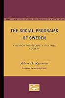 The Social Programs of Sweden: A Search for Security in a Free Society 0816658625 Book Cover
