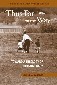 Paperback Thus Far on the Way: Toward a Theology of Child Advocacy Book