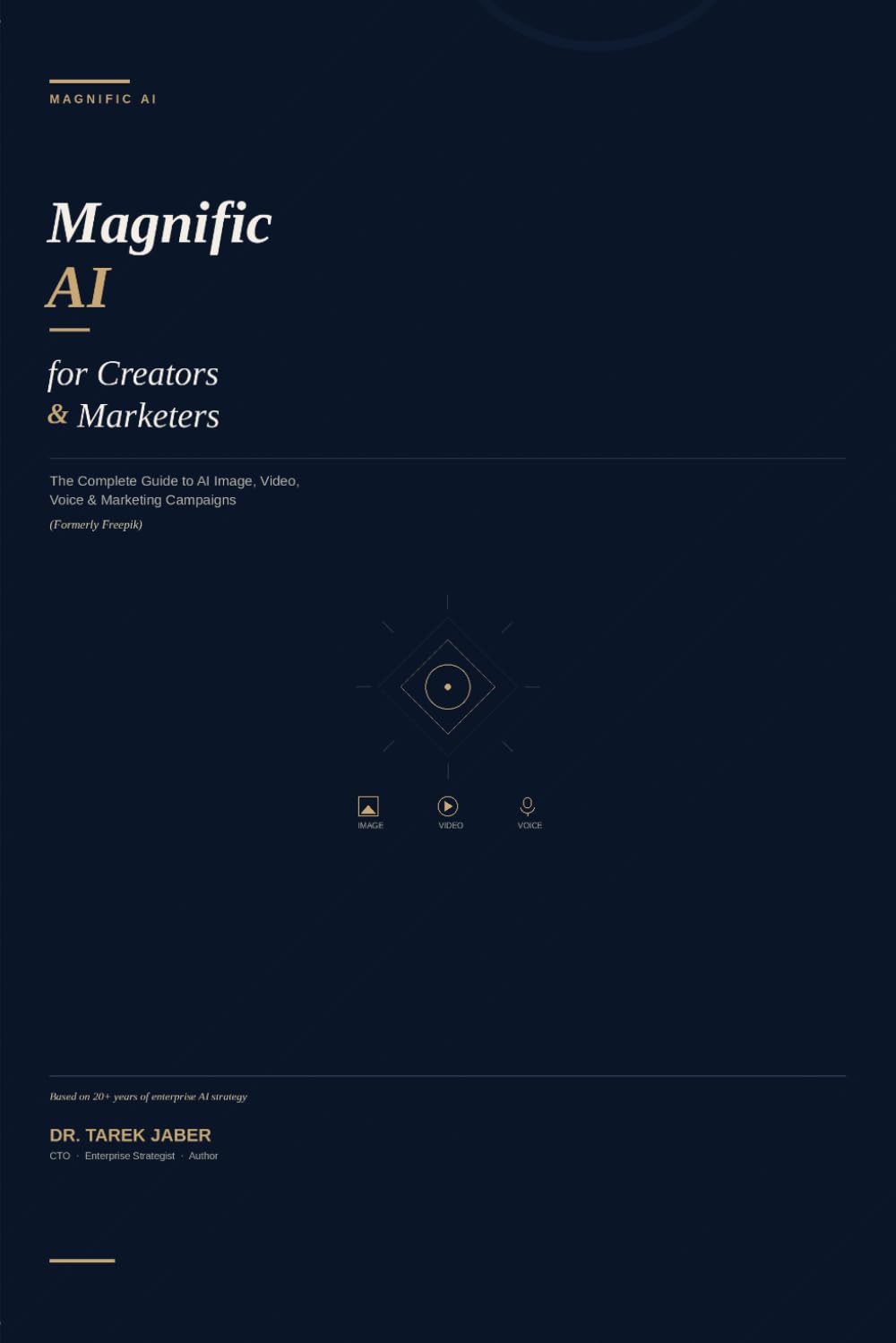 Magnific AI for Creators & Marketers: The Complete Guide to AI Image, Video, Voice & Marketing Campaigns (Formerly Freepik)