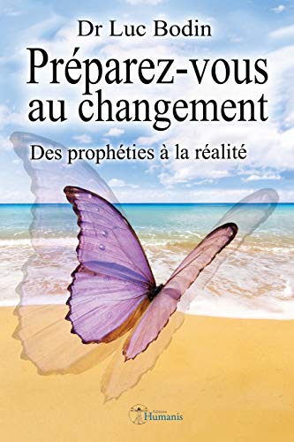 Préparez-vous au changement: Des prophéties à la réalité PDF Ebook En Ligne
