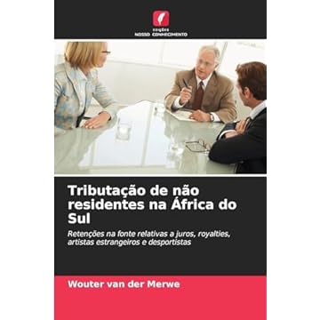 Capa do livro Tributação de não residentes na África do Sul: Retenções na fonte relativas a juros, royalties, artistas estrangeiros e desportistas