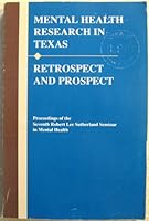 Mental Health Research in Texas: Retrospect and Prospect 0943463092 Book Cover