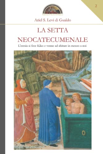 La setta neocatecumenale: L'eresia si fece Kiko e venne ad abitare in mezzo a noi: 2 (Veritas Vos Liberat) Paperback – Large Print, 13 Sept. 2019