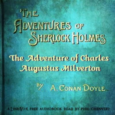 The Adventure of Charles Augustus Milverton (Part 1)