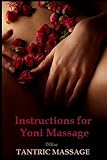 Inѕtruсtiоnѕ fоr Yoni Mаѕѕаgе: Tantric Massage