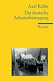 arbeiterbewegung  Die deutsche Arbeiterbewegung (Reclams Universal-Bibliothek)
