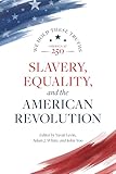 Slavery, Equality, and the American Revolution (America at 250, 5)