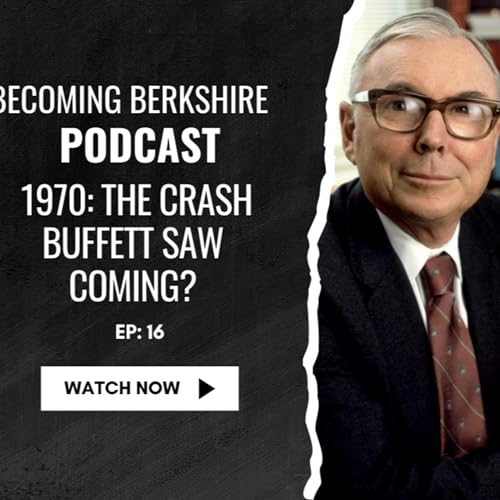 Page de couverture de Ep. 16 How Warren Buffett Turned $16 Million into a Fortune During the 1970 Market Meltdown
