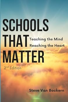 Paperback Schools That Matter: Teaching the Mind, Reaching the Heart Book