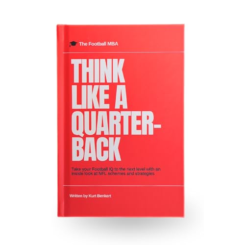 Think Like a Quarterback (Hardcover) - Football IQ Book for Players, Coaches & Fans - NFL Quarterback Training Guide - By Kurt Benkert - image 1