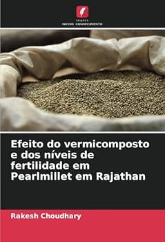 Paperback Efeito do vermicomposto e dos níveis de fertilidade em Pearlmillet em Rajathan [Portuguese] Book