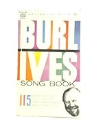 The Burl Ives Songbook, American Song in Historical Perspective B002FZVXSQ Book Cover