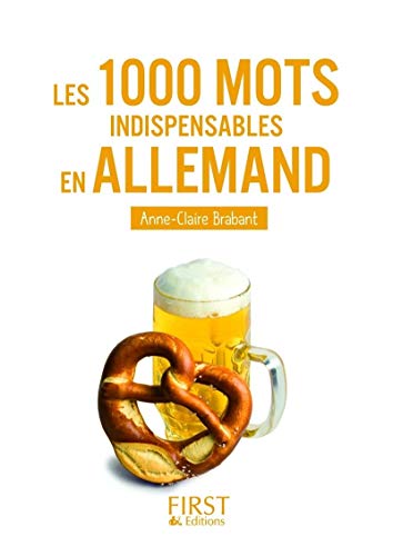 Télécharger Le Petit Livre de - 1000 mots indispensables en allemand PDF