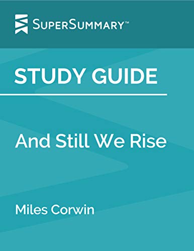 Study Guide: And Still We Rise by Miles Corwin (SuperSummary)