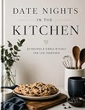 Date Nights in the Kitchen: 20 Recipes, Tiny...