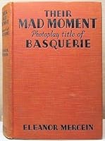 Their Mad Moment B000LY5QH2 Book Cover