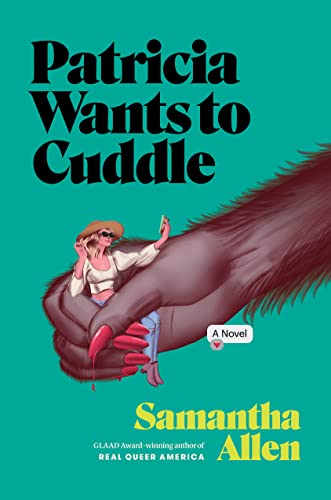 Cover of Patricia Wants to Cuddle: A Novel