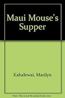 Maui Mouse's supper 1880188686 Book Cover