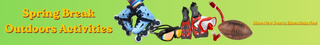 Spring Break Outdoors Activities - Shop Now