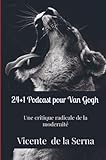  24+1 Podcast pour Van Gogh: Une critique radicale de la modernité