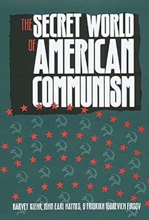 The Secret World of American Communism (Annals of Communism Series)