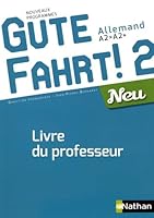 Gute Fahrt 2 Neu Livre du Professeur 2017 209178043X Book Cover