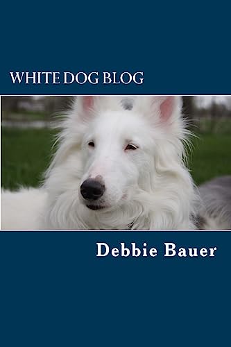 White Dog Blog: The Most Popular and Inspiring Posts