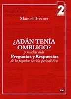 Adan Tenia Ombligo?/ Adam Has A Bellybutton: Preguntas Y Respuestas De La Popular Seccion Periodistica 9588218942 Book Cover