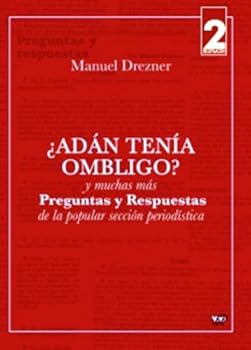 Hardcover Adan Tenia Ombligo?/ Adam Has A Bellybutton: Preguntas Y Respuestas De La Popular Seccion Periodistica (Spanish Edition) [Spanish] Book