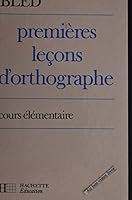 Premières leçons d'orthographe 2010115031 Book Cover