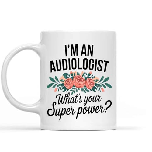 Humorous Gift Idea Audiologist Funny Audiology Audiology Audiology Gift - 11 Oz White Ceramic Coffee Mug