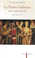 La France italienne: XVIe-XVIIe siecle (Histoires) 2700722760 Book Cover