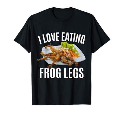 Gracioso Me encanta comer ancas de rana: cocina francesa y Camiseta