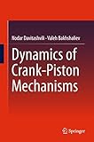  Dynamics of Crank-Piston Mechanisms (English Edition)