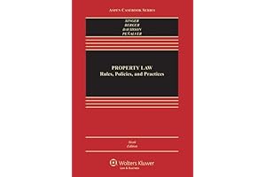 Property Law: Rules, Policies, & Practices by Singer
