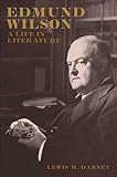 Edmund Wilson: A Life in Literature (English Edition)