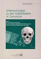 Untersuchungen Zu Den Graberfeldern in Carnuntum: Band 2: Die Menschlichen Skelettreste Des Romerzeitlichen Graberfeldes Petronell-Carnuntum Sudlich D 3700132425 Book Cover